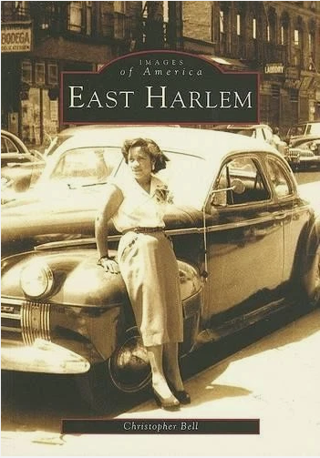 Cover of Images of America: East Harlem by Christopher Bell